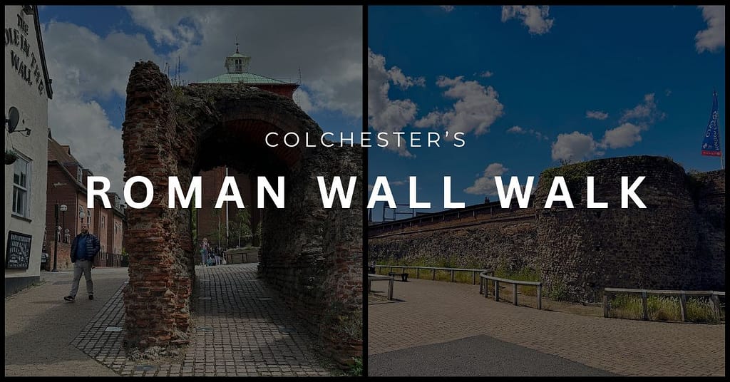 Two photos of Colchester's Roman Walk, including the Balkerne Gate, with the text 'Colchester's Roman Wall Walk'