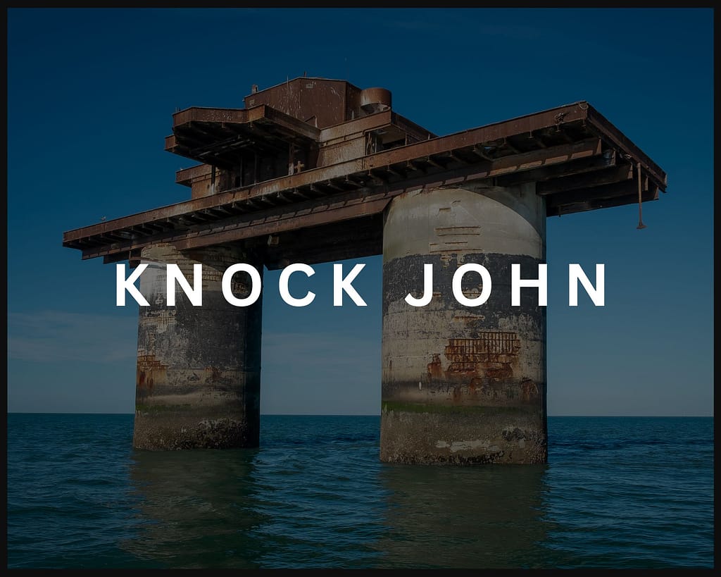 OLD Knock John Maunsell Fort photo with "Knock John text over it