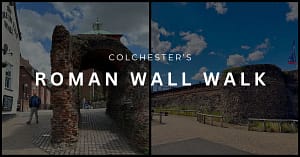 Two photos of Colchester's Roman Walk, including the Balkerne Gate, with the text 'Colchester's Roman Wall Walk'
